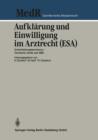 Aufklarung Und Einwilligung Im Arztrecht (Esa) : Entscheidungssammlung -- Deutsche Urteile Seit 1894 - Book