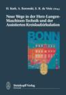 Neue Wege in Der Herz-Lungen-Maschinen-Technik Und Der Assistierten Kreislaufzirkulation - Book