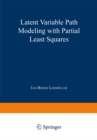 Latent Variable Path Modeling with Partial Least Squares - eBook