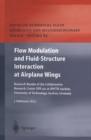 Flow Modulation and Fluid-Structure Interaction at Airplane Wings : Research Results of the Collaborative Research Center SFB 401 at RWTH Aachen, University of Technology, Aachen, Germany - Book