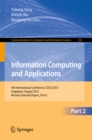 Information Computing and Applications : 4th International Conference, ICICA 2013, Singapore, August 16-18, 2013. Revised Selected Papers, Part II - eBook