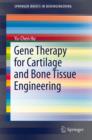 Gene Therapy for Cartilage and Bone Tissue Engineering - Book