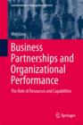 Business Partnerships and Organizational Performance : The Role of Resources and Capabilities - Book