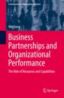 Business Partnerships and Organizational Performance : The Role of Resources and Capabilities - eBook