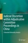 Judicial Discretion within Adjudicative Committee Proceedings in China : A Bounded Rationality Analysis - eBook