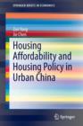 Housing Affordability and Housing Policy in Urban China - Book