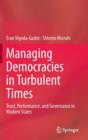 Managing Democracies in Turbulent Times : Trust, Performance, and Governance in Modern States - Book