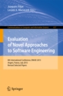 Evaluation of Novel Approaches to Software Engineering : 8th International Conference, ENASE 2013, Angers, France, July 4-6, 2013. Revised Selected Papers - eBook