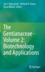 The Gentianaceae - Volume 2: Biotechnology and Applications - Book