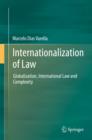 Internationalization of Law : Globalization, International Law and Complexity - Book