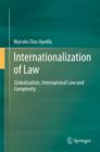 Internationalization of Law : Globalization, International Law and Complexity - eBook