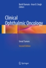 Clinical Ophthalmic Oncology : Uveal Tumors - eBook