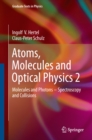 Atoms, Molecules and Optical Physics 2 : Molecules and Photons - Spectroscopy and Collisions - eBook