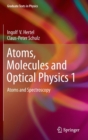 Atoms, Molecules and Optical Physics 1 : Atoms and Spectroscopy - Book