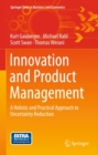 Innovation and Product Management : A Holistic and Practical Approach to Uncertainty Reduction - eBook