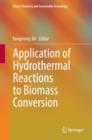 Application of Hydrothermal Reactions to Biomass Conversion - Book