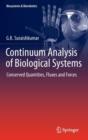 Continuum Analysis of Biological Systems : Conserved Quantities, Fluxes and Forces - Book