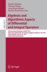 Algebraic and Algorithmic Aspects of Differential and Integral Operators : 5th International Meeting, AADIOS 2012, Held at the Applications of Computer Algebra Conference, ACA 2012, Sofia, Bulgaria, J - Book