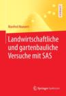 Landwirtschaftliche und gartenbauliche Versuche mit SAS : Mit 50 Programmen, 169 Tabellen und 18 Abbildungen - Book