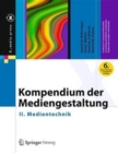 Kompendium der Mediengestaltung : II. Medientechnik - Book