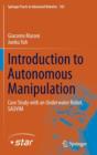 Introduction to Autonomous Manipulation : Case Study with an Underwater Robot, SAUVIM - Book