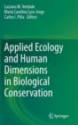 Applied Ecology and Human Dimensions in Biological Conservation - Book