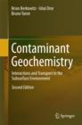 Contaminant Geochemistry : Interactions and Transport in the Subsurface Environment - Book