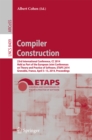 Compiler Construction : 23rd International Conference, CC 2014, Held as Part of the European Joint Conferences on Theory and Practice of Software, ETAPS 2014, Grenoble, France, April 5-13, 2014, Proce - eBook