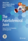 The Patellofemoral Joint : State of the Art in Evaluation and Management - eBook