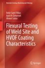 Flexural Testing of Weld Site and HVOF Coating Characteristics - Book