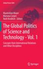 The Global Politics of Science and Technology - Vol. 1 : Concepts from International Relations and Other Disciplines - Book