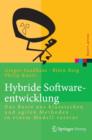 Hybride Softwareentwicklung : Das Beste Aus Klassischen Und Agilen Methoden in Einem Modell Vereint - Book