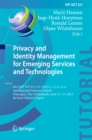 Privacy and Identity Management for Emerging Services and Technologies : 8th IFIP WG 9.2, 9.5, 9.6/11.7, 11.4, 11.6 International Summer School, Nijmegen, The Netherlands, June 17-21, 2013, Revised Se - eBook