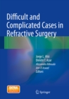 Difficult and Complicated Cases in Refractive Surgery - eBook