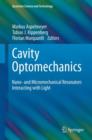 Cavity Optomechanics : Nano- and Micromechanical Resonators Interacting with Light - Book