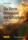 Die Vierte Dimension der Schopfung : Gott, Natur und Sehen in die Zeit - Book
