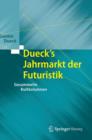 Dueck's Jahrmarkt Der Futuristik : Gesammelte Kultkolumnen - Book