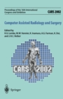 CARS 2002 Computer Assisted Radiology and Surgery : Proceedings of the 16th International Congress and Exhibition Paris, June 26-29,2002 - eBook
