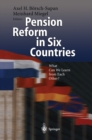 Pension Reform in Six Countries : What Can We Learn From Each Other? - eBook