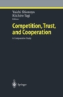 Competition, Trust, and Cooperation : A Comparative Study - eBook