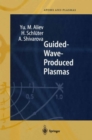 Guided-Wave-Produced Plasmas - eBook