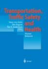 Transportation, Traffic Safety and Health - Human Behavior : Fourth International Conference, Tokyo, Japan, 1998 - eBook