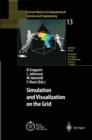 Simulation and Visualization on the Grid : Parallelldatorcentrum Kungl Tekniska Hogskolan Seventh Annual Conference Stockholm, Sweden December 1999 Proceedings - eBook