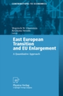 East European Transition and EU Enlargement : A Quantitative Approach - eBook