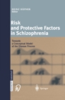 Risk and Protective Factors in Schizophrenia : Towards a Conceptual Model of the Disease Process - eBook