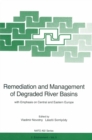Remediation and Management of Degraded River Basins : with Emphasis on Central and Eastern Europe - eBook