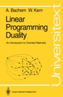 Linear Programming Duality : An Introduction to Oriented Matroids - eBook