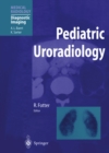 Pediatric Uroradiology : Chest Imaging in Infants and Children - eBook