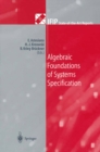 Algebraic Foundations of Systems Specification - eBook