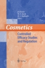 Cosmetics : Controlled Efficacy Studies and Regulation - eBook